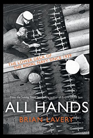 Read All Hands: The lower deck of the royal navy since 1939 - Brian Lavery file in ePub