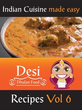 Download Indian Cuisine Made Easy - Desi Dhulan Food Recipes Vol 6 - S M RAHEEL file in ePub