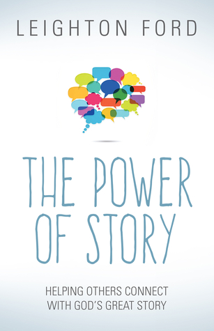 Full Download The Power of Story: Helping Others Connect with God's Great Story - Leighton Ford file in PDF