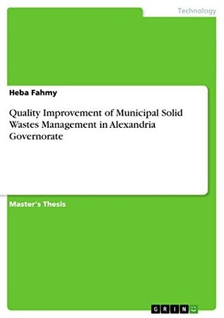 Download Quality Improvement of Municipal Solid Wastes Management in Alexandria Governorate - Heba Fahmy file in PDF