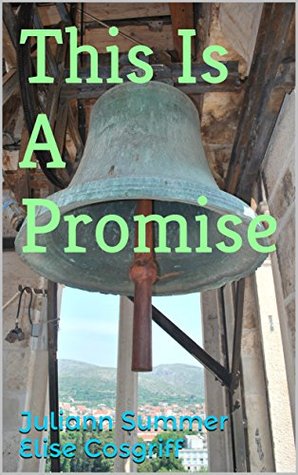 Read Online This Is A Promise (The Spilled Beans Series Book 17) - Juliann Summer Elise Cosgriff | PDF