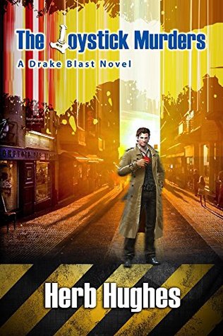 Read Online The Joystick Murders (The Drake Blast Novels - Book 1) - Herb Hughes file in PDF
