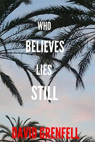 Read Online WHO BELIEVES LIES STILL (Buster Pass Adventures Book 7) - David Grenfell file in PDF