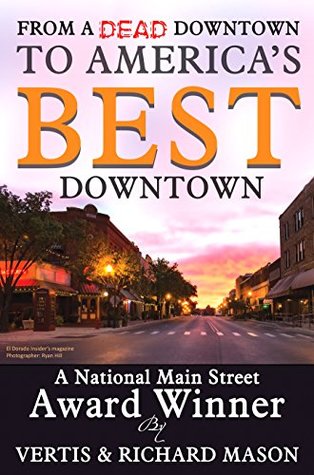 Read Online From a Dead Downtown to America's Best Downtown - Vertis Mason file in PDF