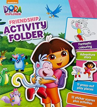 Full Download Nickelodeon Dora: The Explorer Friendship Activity Folder - Nickelodeon Publishing file in PDF