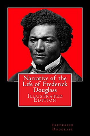 Download Narrative of the Life of Frederick Douglass Illustrated Edition - Frederick Douglass file in PDF