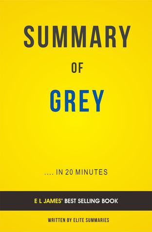 Read Online Grey: Fifty Shades of Grey as Told by Christian   Book Summary - Elite Summaries | ePub