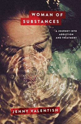 Download Woman of Substances: A Journey Into Addiction and Treatment - Jenny Valentish | PDF