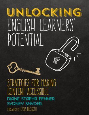 Full Download Unlocking English Learners' Potential: Strategies for Making Content Accessible - Diane Staehr Fenner | ePub