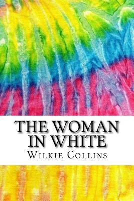 Full Download The Woman in White: Includes MLA Style Citations for Scholarly Secondary Sources, Peer-Reviewed Journal Articles and Critical Essays (Squid Ink Classics) - Wilkie Collins | PDF