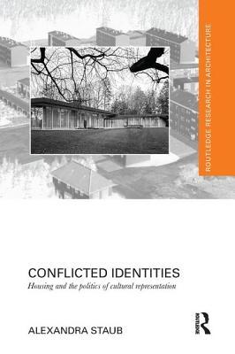 Download Conflicted Identities: Housing and the Politics of Cultural Representation - Alexandra Staub file in ePub