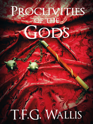 Full Download Proclivities of the Gods (Flower of the Universe #2) - T.F.G. Wallis file in ePub