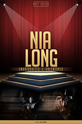 Full Download Nia Long Unauthorized & Uncensored (All Ages Deluxe Edition with Videos) - R.B. Grimm | ePub