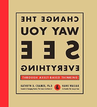 Full Download Change the Way You See Everything through Asset-Based Thinking - Hank Wasiak file in ePub