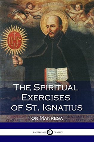 Read The Spiritual Exercises of St. Ignatius (Illustrated) - Ignatius of Loyola | ePub