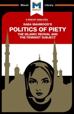 Read The Politics of Piety: The Islamic Revival and the Feminist Subject - Jessica Johnson file in PDF