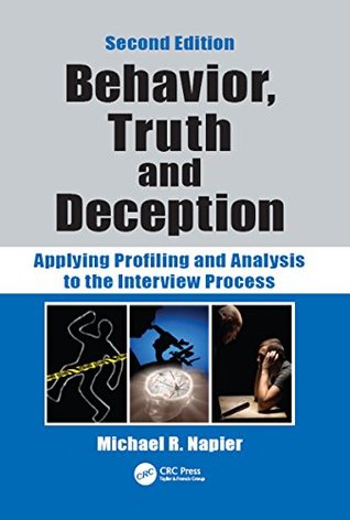 Full Download Behavior, Truth and Deception: Applying Profiling and Analysis to the Interview Process - Michael R. Napier | PDF