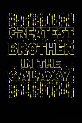 Read Greatest Brother in the Galaxy: Lined Journal for Boys, 6 X 9, 108 Pages, (Diary, Notebook, Journal) -  | ePub