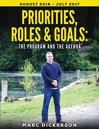Read Online Priorities, Roles & Goals: : The Program and The Agenda (PRG, The Program and The Agenda Book 2) - Marc Dickerson file in ePub