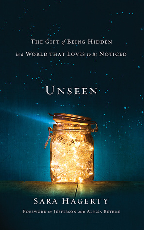 Read Unseen: The Gift of Being Hidden in a World That Loves to Be Noticed - Sara Hagerty file in ePub