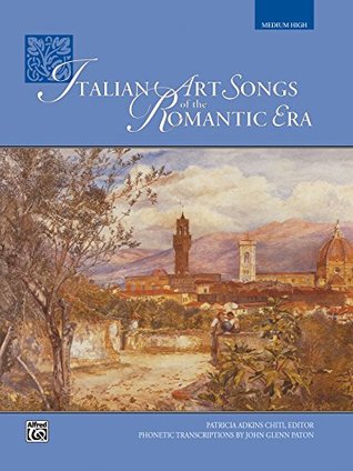 Download Italian Art Songs of the Romantic Era - Medium High Voice: Vocal Collection - Alfred Publishing file in ePub