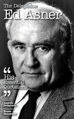 Download The Delaplaine Ed Asner - His Essential Quotations - Andrew Delaplaine file in PDF