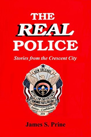 Download The Real Police: Stories from the Crescent City - James S. Prine | ePub
