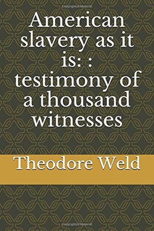 Read American slavery as it is: : testimony of a thousand witnesses - Theodore Dwight Weld file in ePub
