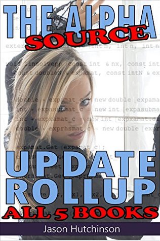 Read Online The Alpha Source - Update Rollup: The Complete Collection - Jason Hutchinson | PDF