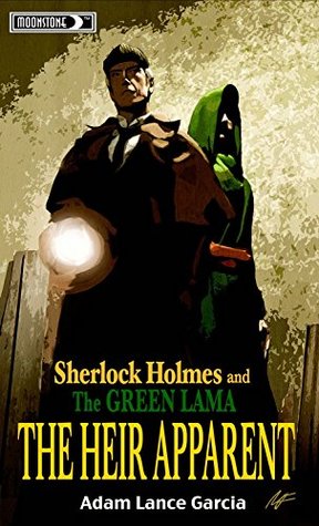 Read Online Sherlock Holmes & The Green Lama: The Heir Apparent - Adam Lance Garcia file in PDF