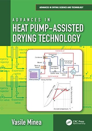 Download Advances in Heat Pump-Assisted Drying Technology (Advances in Drying Science and Technology) - Vasile Minea | ePub