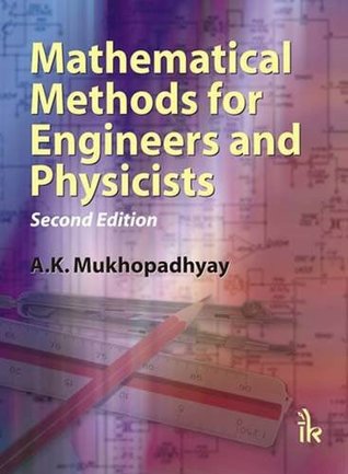 Read Online Mathematical Methods for Engineers and Physicists - A.K. Mukhopadhyay file in ePub