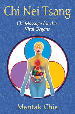 Read Chi Nei Tsang: Chi Massage for the Vital Organs - Mantak Chia | ePub