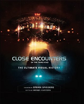 Read Online Close Encounters of the Third Kind: The Ultimate Visual History - Michael Klastorin | ePub