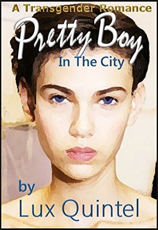 Download Pretty Boy in the City: A Transgender Romance - Lux Quintel file in ePub