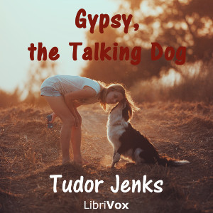Read Gypsy, the Talking Dog; a Story for Young Folks - Tudor Jenks file in PDF
