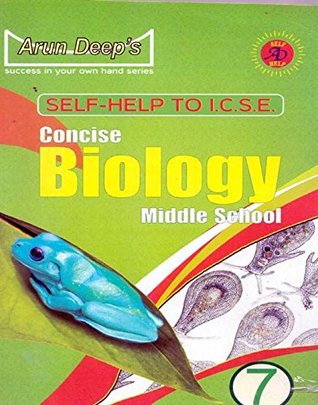 Download Arun Deep's Self Help to ICSE Concise Biology Middle School Class - 7 (Arun Deep's Self Help to ICSE Concise Biology Middle School Class - 7) - Heena Sharma file in PDF