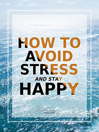 Read Online Let's be happy: How to avoid stress and stay happy - Hanz Dafe file in ePub