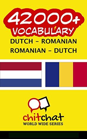 Read 42000  Dutch - Romanian Romanian - Dutch Vocabulary - Jerry Greer file in ePub