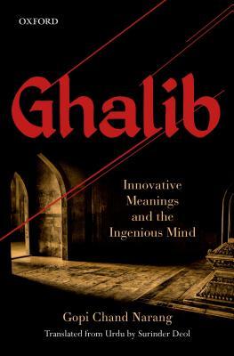 Full Download Ghalib: Innovative Meanings and the Ingenious Mind - Gopi Chand Narang file in ePub