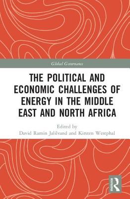Read Online The Political and Economic Challenges of Energy in the Middle East and North Africa - David Ramin Jalilvand file in ePub