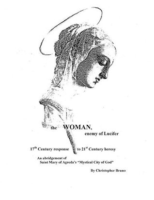 Full Download The WOMAN, enemy of Lucifer.: 17th century response to 21st century heresy. - Lester Hollingsworth file in ePub