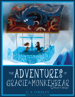 Read Online The Adventures of Gracie & MonkeyBear, Book 2: Winter - C.S. O'Kelly file in PDF
