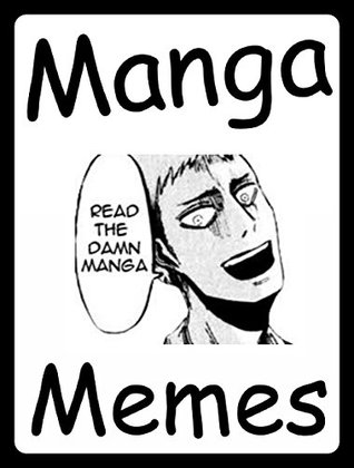 Full Download Memes: Funny Manga Memes: (Anime, Hentai, Manga, Japanese Comics Comedy - Funny Memes & Jokes) - Memes file in PDF