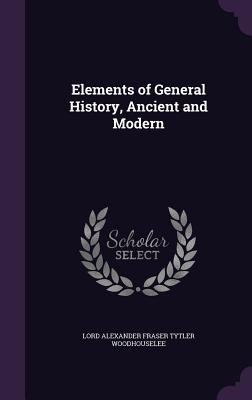Download Elements of General History, Ancient and Modern - Alexander Fraser Tytler file in PDF