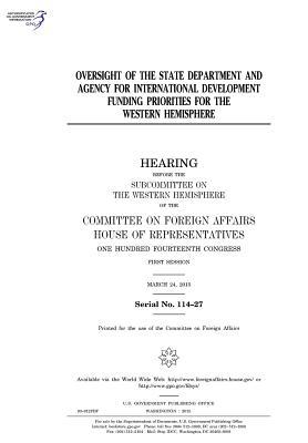 Download Oversight of the State Department and Agency for International Development Funding Priorities for the Western Hemisphere - U.S. Congress | ePub