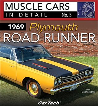 Download 1969 Plymouth Road Runner: Muscle Cars In Detail No. 5 - Wes Eisenschenk file in PDF