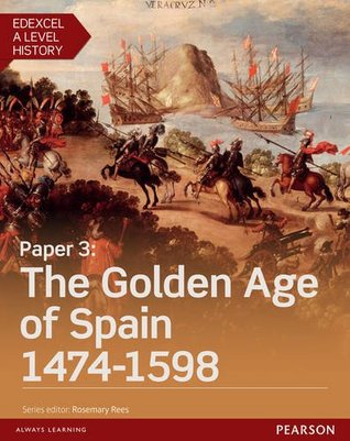 Download Edexcel A Level History, Paper 3: The Golden Age of Spain 1474-1598 Student Book   ActiveBook (Edexcel GCE History 2015) - Marianne Brunier | ePub