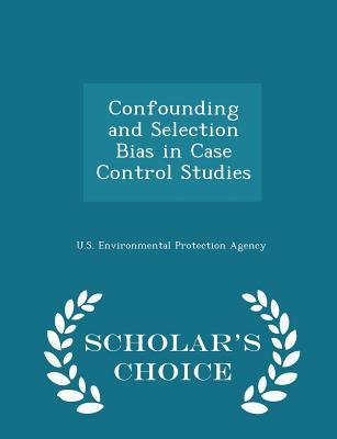 Read Online Confounding and Selection Bias in Case Control Studies - U.S. Environmental Protection Agency file in ePub