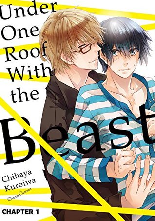 Read Under One Roof With the Beast (Yaoi Manga) #1 - Chihaya Kuroiwa file in ePub